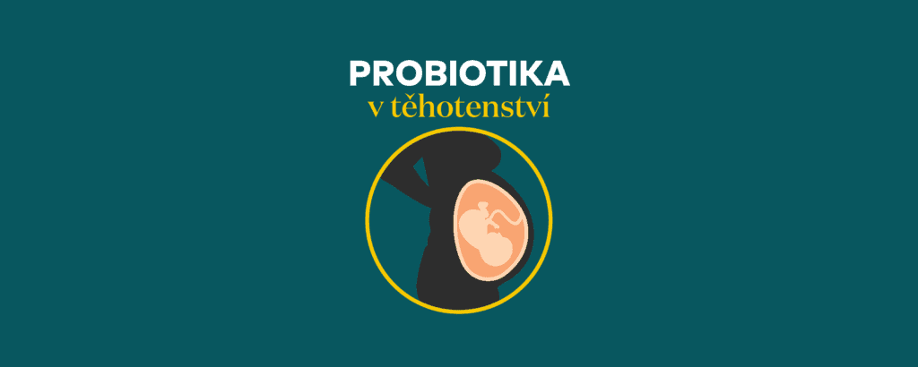Probiotika v těhotenství