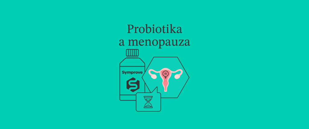 Probiotika a menopauza – mohou zmírnit její příznaky?