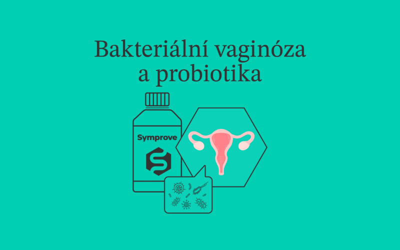 Bakteriální vaginóza u žen a její léčba probiotiky