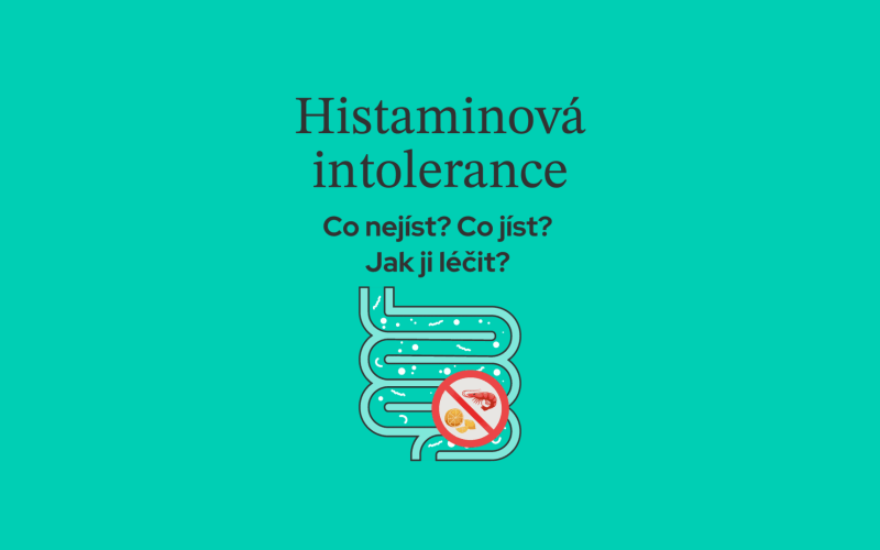 Histaminová intolerance - Co nejíst? Co jíst? Jak ji léčit?